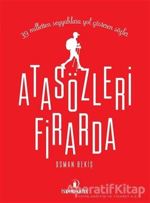 Atasözleri Firarda - Osman Bekiş - İskenderiye Yayınları (Küçük Boy) | İskenderiye Yayınları