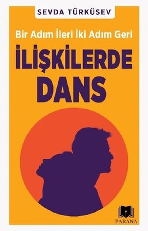 İlişkilerde Dans - Bir Adım İleri İki Adım Geri | Parana