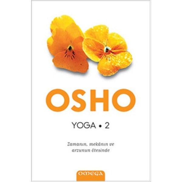 Yoga-Zamanın Mekanın ve Arzunun Ötesinde | Mega Yayınları