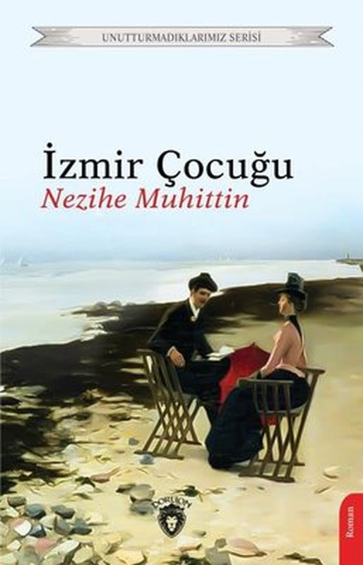 İzmir Çocuğu-Unutturmadıklarımız Serisi | Dorlion Yayınevi