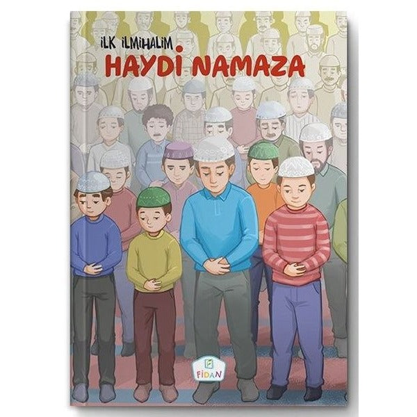 Haydi Namaza-İlk İlmihalim | Fidan Yayınları (İnce Kapak)
