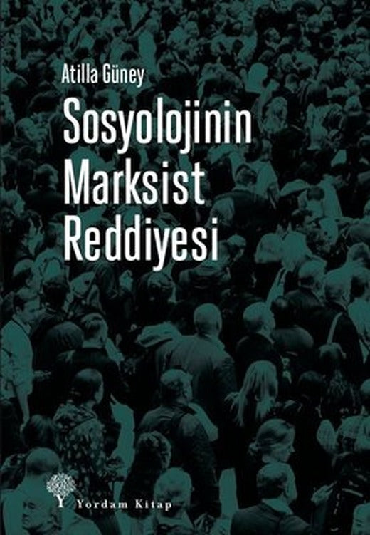 Sosyolojinin Marksist Reddiyesi | Yordam Kitap