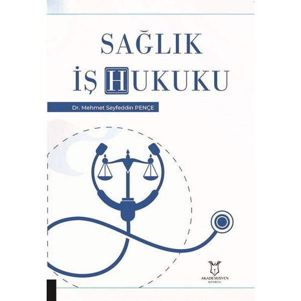 Sağlık İş Hukuku | Akademisyen Kitabevi (Ciltsiz)