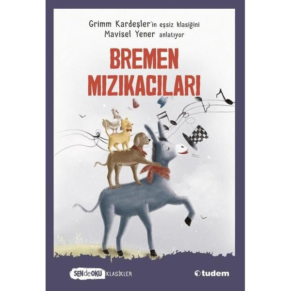 Bremen Mızıkacıları - Sen de Oku Klasikler | Tudem Yayınları