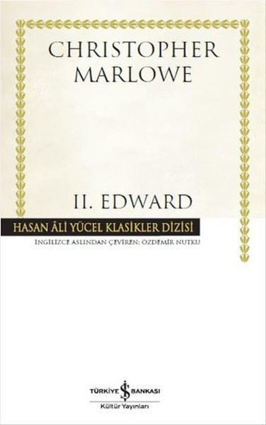 2. Edward | İş Bankası Kültür Yayınları - Hasan Ali Yücel Klasikler Dizisi (Ciltli)