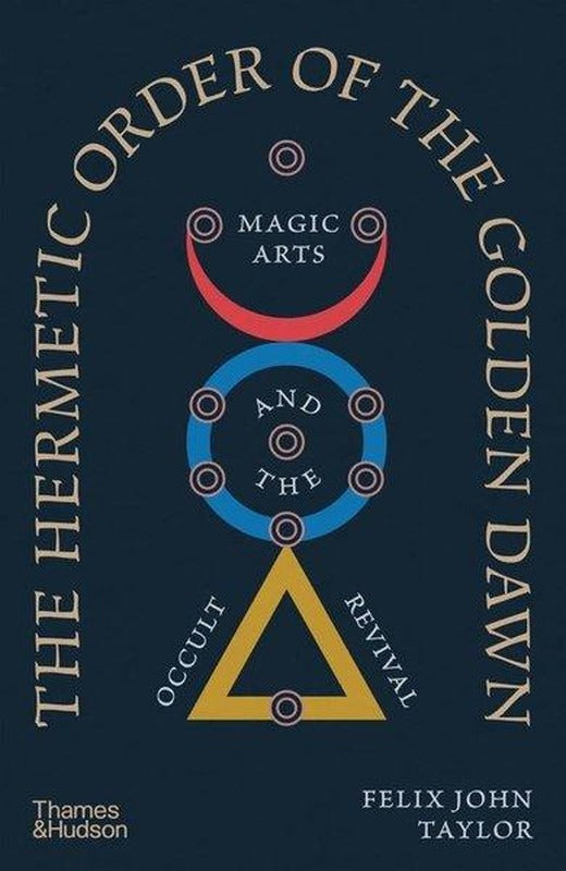 The Hermetic Order of the Golden Dawn | Thames & Hudson (Ciltli)