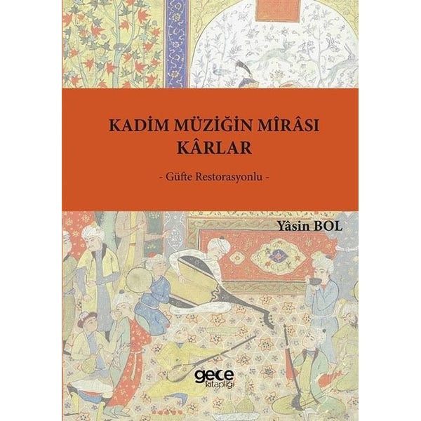 Kadim Müziğin Mirası Karlar - Güfte Restorasyonlu | Gece Kitaplığı