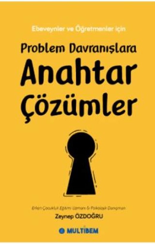 Problem Davranışlara Anahtar Çözümler | Multibem Yayınları (Ciltsiz)