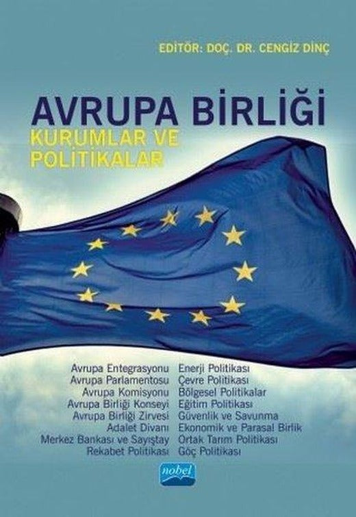 Avrupa Birliği - Kurumlar ve Politikalar | Nobel Akademik Yayıncılık (İnce Kapak)