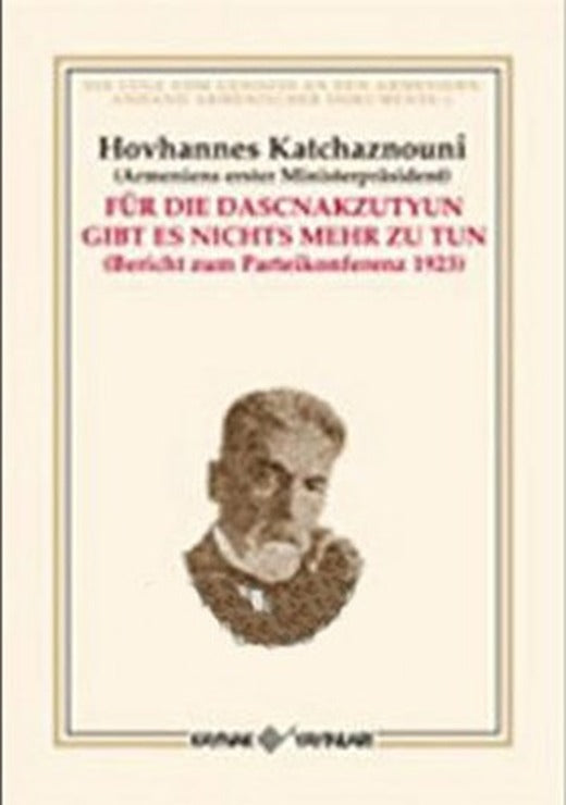 Für Die Dascnakzutyun Gibt Es Nichts Mehr Zu Tun | Kaynak Yayınları