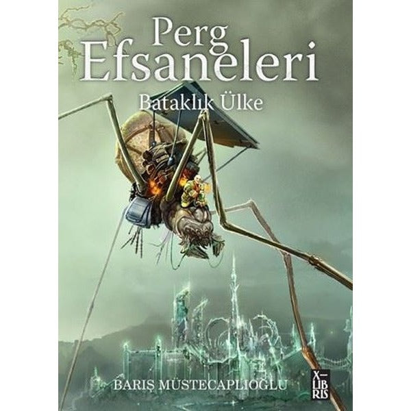 Bataklık Ülke - Perg Efsaneleri 3 | Xlibris (İnce Kapak)