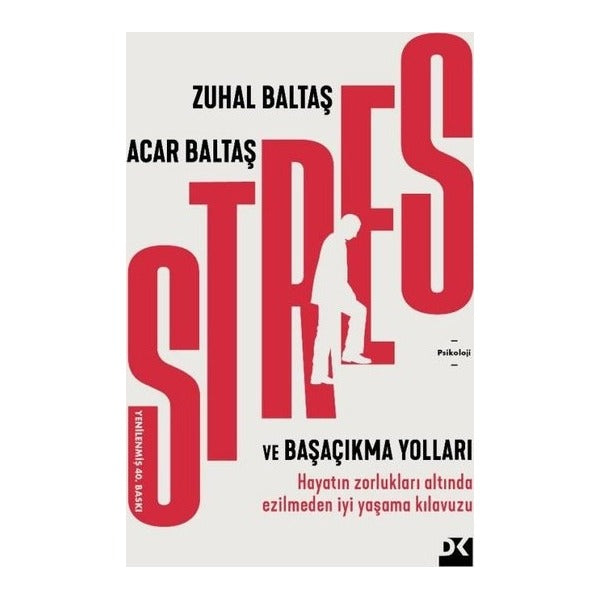 Stres ve Başaçıkma Yolları - Hayatın Zorlukları Altında Ezilmeden İyi Yaşama Kılavuzu | Doğan Kitap (İnce Kapak)