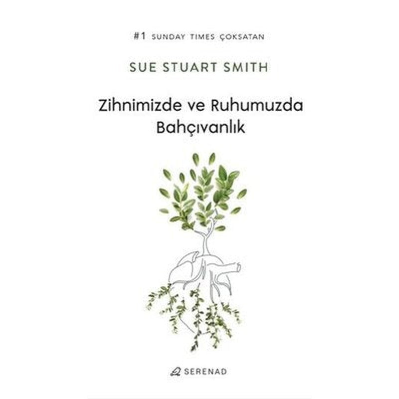 Zihnimizde ve Ruhumuzda Bahçıvanlık | Serenad