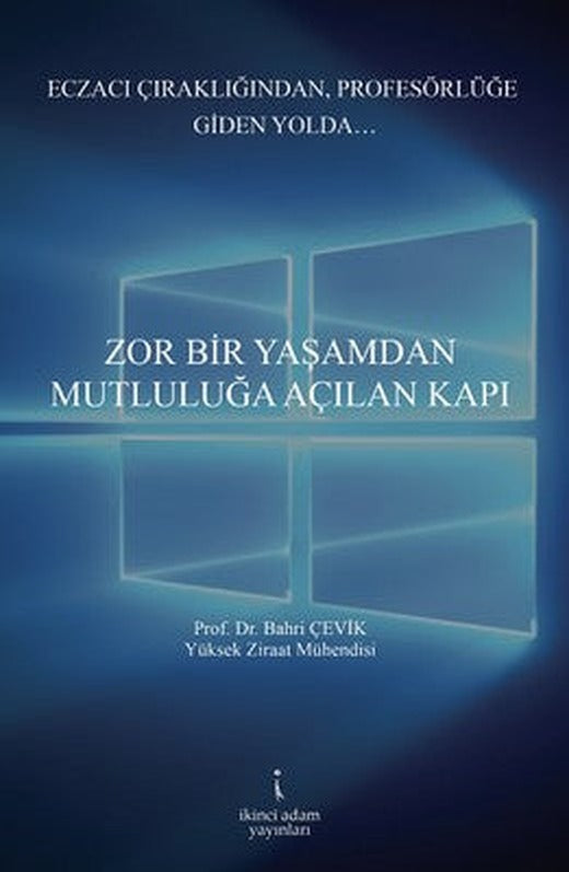 Zor Bir Yaşamdan Mutluluğa Açılan Kapı | İkinci Adam Yayınları