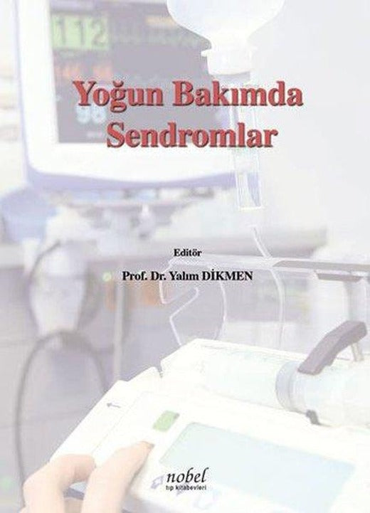 Yoğun Bakımda Sendromlar | Nobel Tıp Kitabevleri (İnce Kapak)