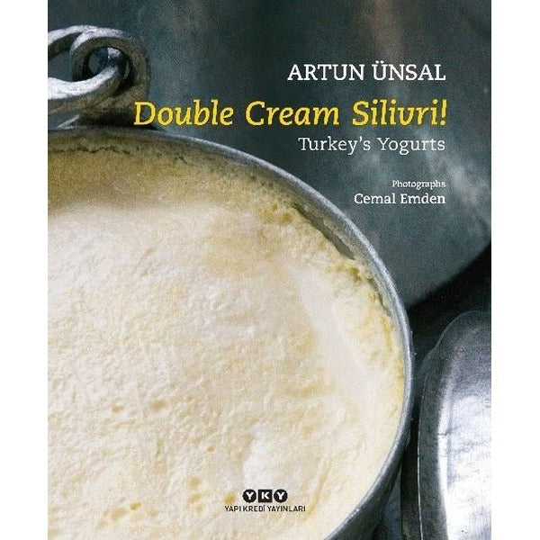 Double Cream Silivri! Turkey's Yogurts | Yapı Kredi Yayınları (Ciltli)