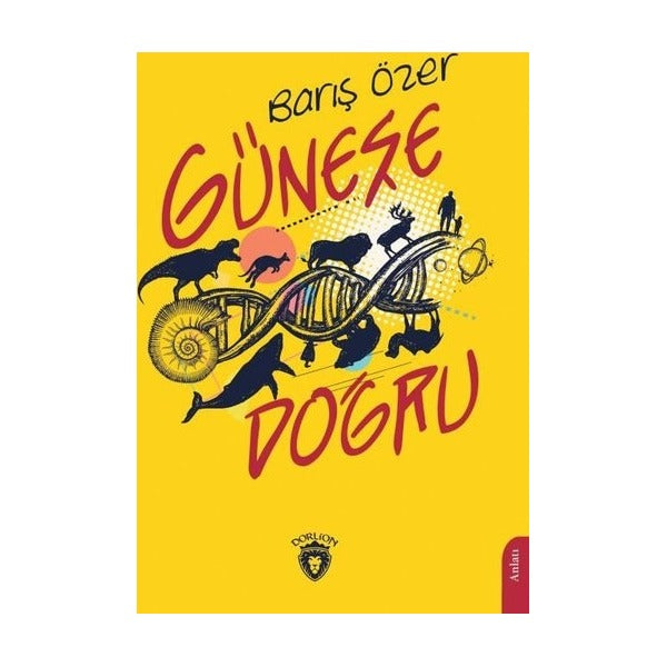 Güneşe Doğru | Dorlion Yayınevi
