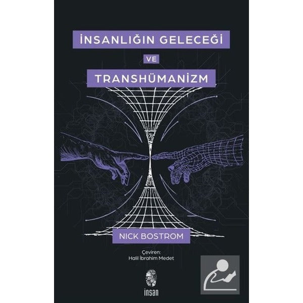 İnsanlığın Geleceği ve Transhümanizm | İnsan Yayınları (Ciltsiz)