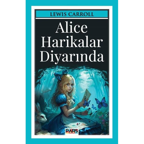 Alice Harikalar Diyarında | Pars Yayınları (İnce Kapak)