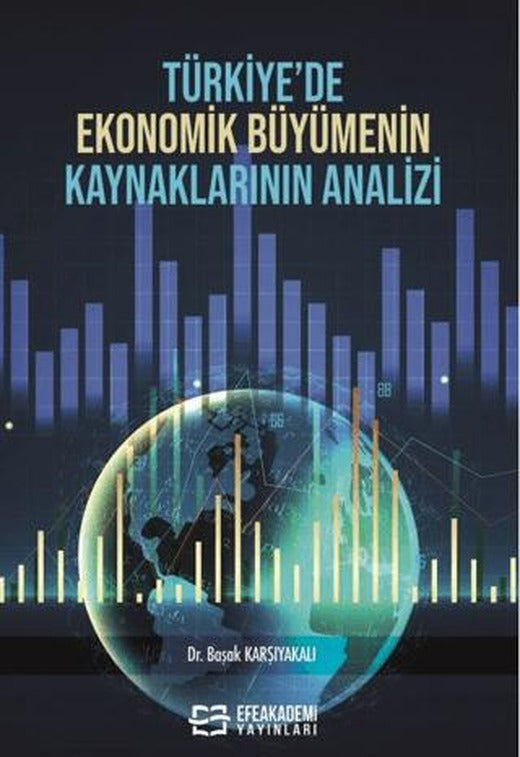 Türkiye’de Ekonomik Büyümenin Kaynaklarının Analizi