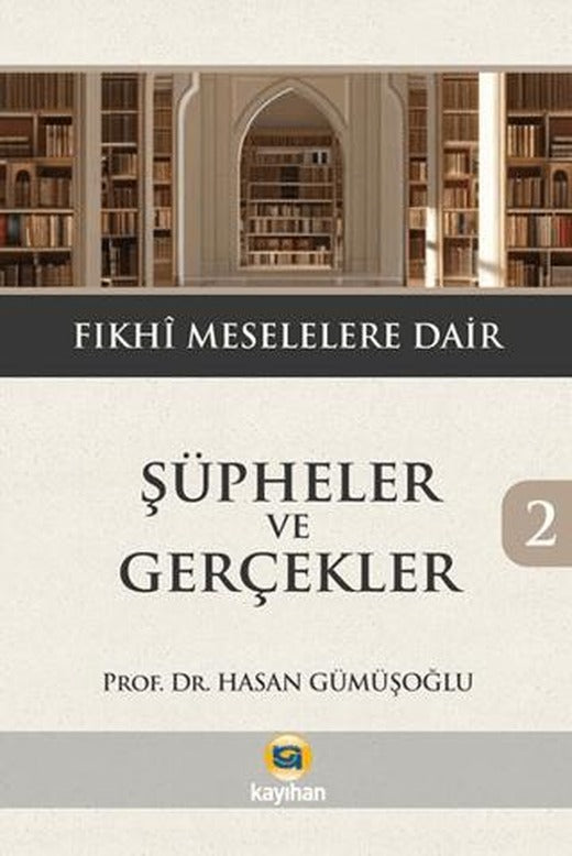 Şüpheler ve Gerçekler 2- Fıkhi Meselelere Dair