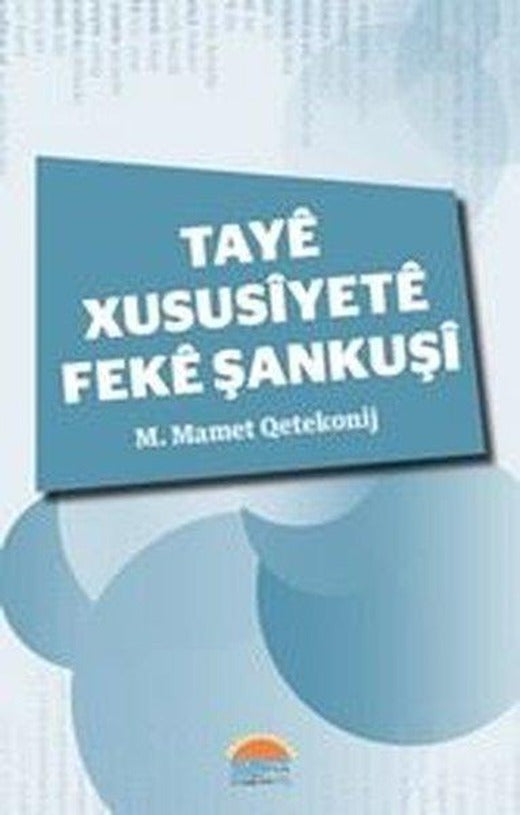 Taye Xususiyete Feke Şankuşi | Roşna Yayınları (İnce Kapak)