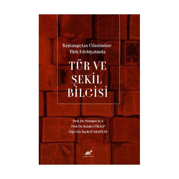Başlangıçtan Günümüze Türk Edebiyatında Tür ve Şekil Bilgisi
