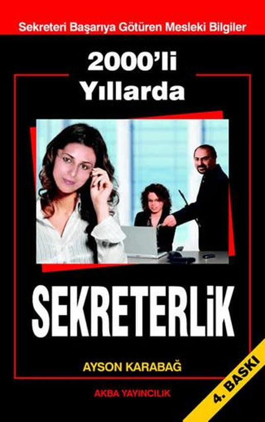 2000'li Yıllarda Sekrterlik | Akba Yayıncılık (Ciltsiz)