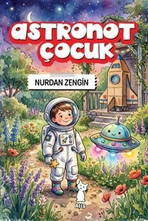 Astronot Çocuk | Alis (İnce Kapak)