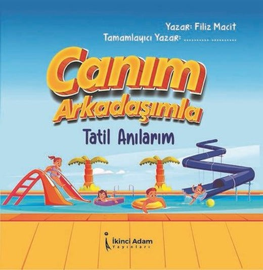 Canım Arkadaşımla Tatil Anılarım | İkinci Adam Yayınları