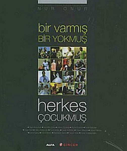 Bir Varmış Bir Yokmuş Herkes Çocukmuş | Alfa Yayınları (Ciltsiz)