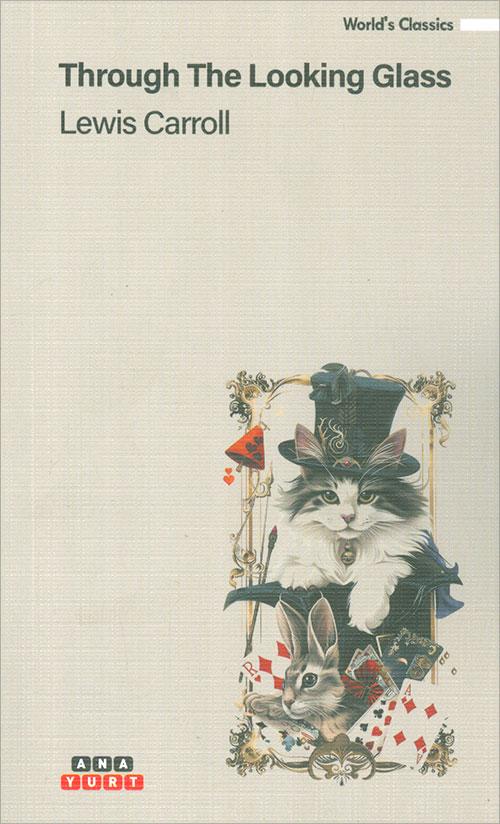 Through The Looking Glass - Lewis Caroll - Anayurt Yayınları
