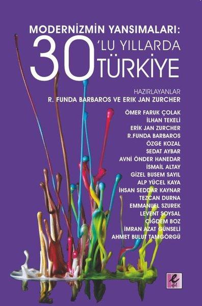 Modernizmin Yansımaları: 30'lu Yıllarda Türkiye | Efil Yayınevi Yayınları (İnce Kapak) - Resim 1
