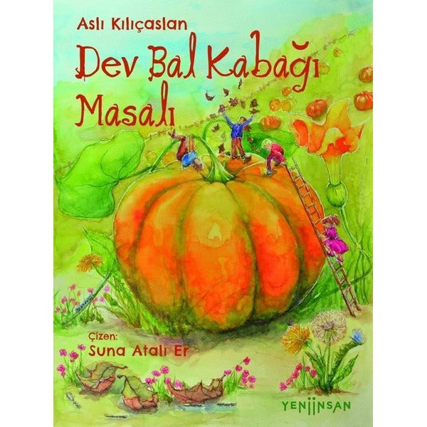 Dev Bal Kabağı Masalı | Yeni İnsan Yayınevi (İnce Kapak)