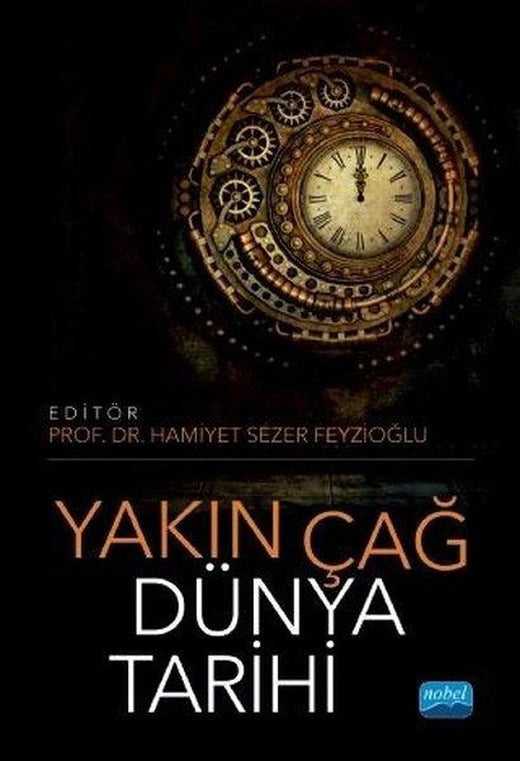 Yakın Çağ Dünya Tarihi | Nobel Akademik Yayıncılık (İnce Kapak)