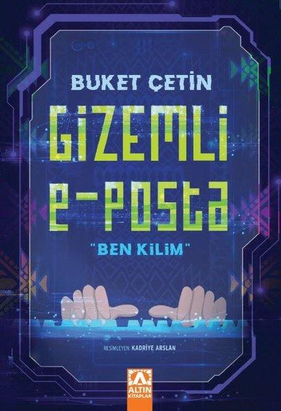 Gizemli E-Posta: Ben Kilim | Altın Kitaplar (İnce Kapak) - Resim 1