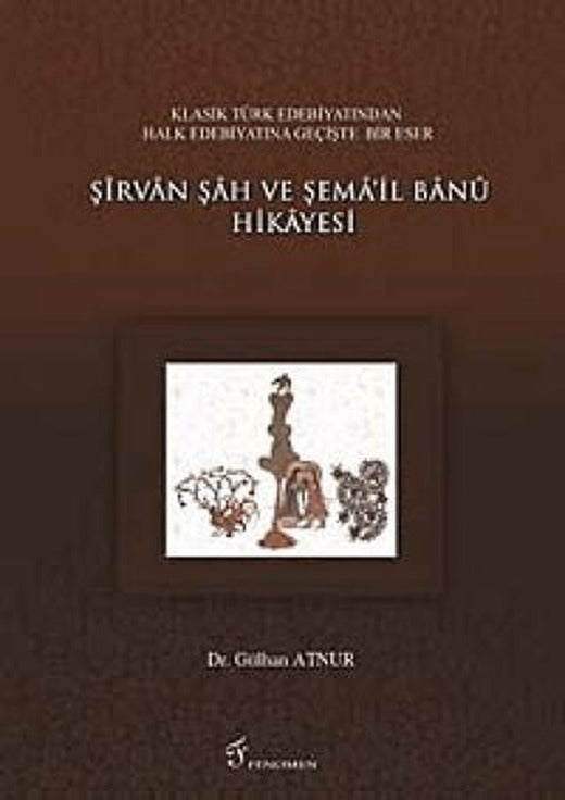 Şirvan Şah ve Şema’il Banu Hikayesi | Fenomen Yayıncılık (Ciltsiz)