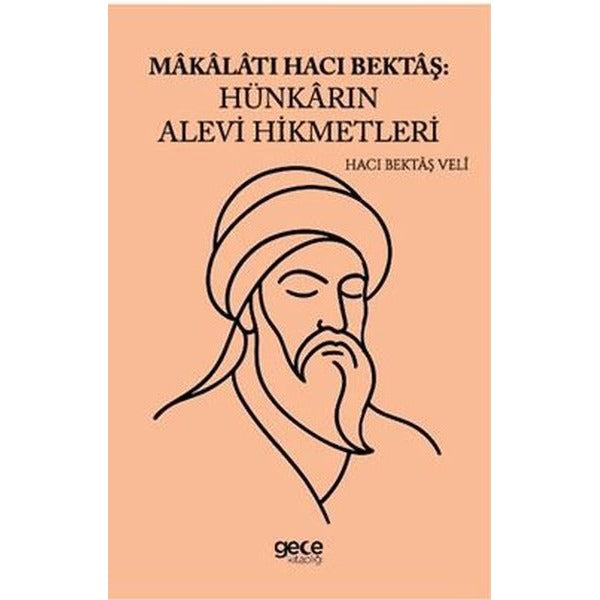 Makalatı Hacı Bektaş: Hünkarın Alevi Hikmetleri | Gece Kitaplığı (İnce Kapak)