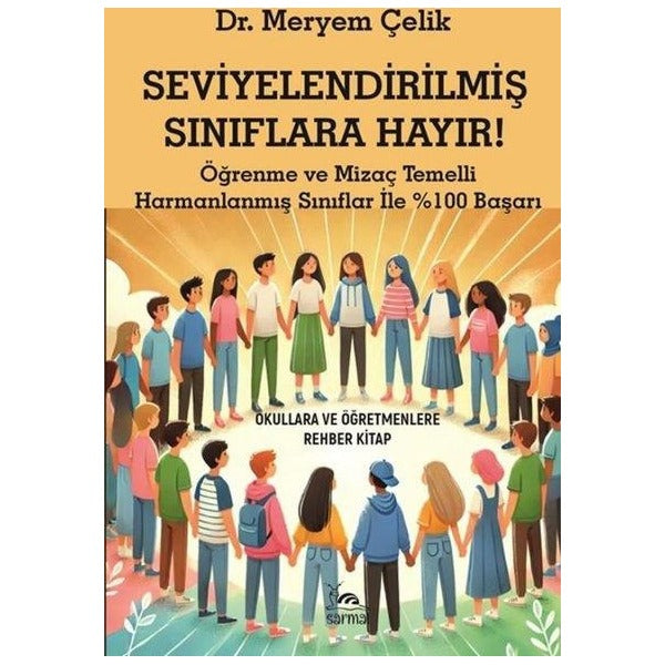 Seviyelendirilmiş Sınıflara Hayır!