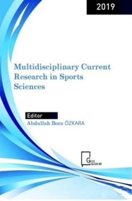 Multidisciplinary Current Research in Sports Sciences | Gece Akademi (Ciltsiz)