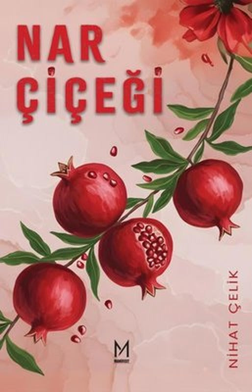 Nar Çiçeği | Manifest Yayınları (İnce Kapak)