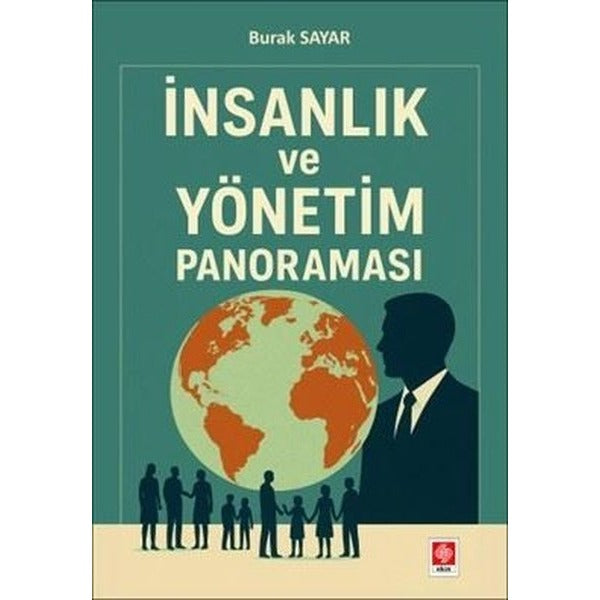 İnsanlık ve Yönetim Panoraması | Ekin Basım Yayın (İnce Kapak)