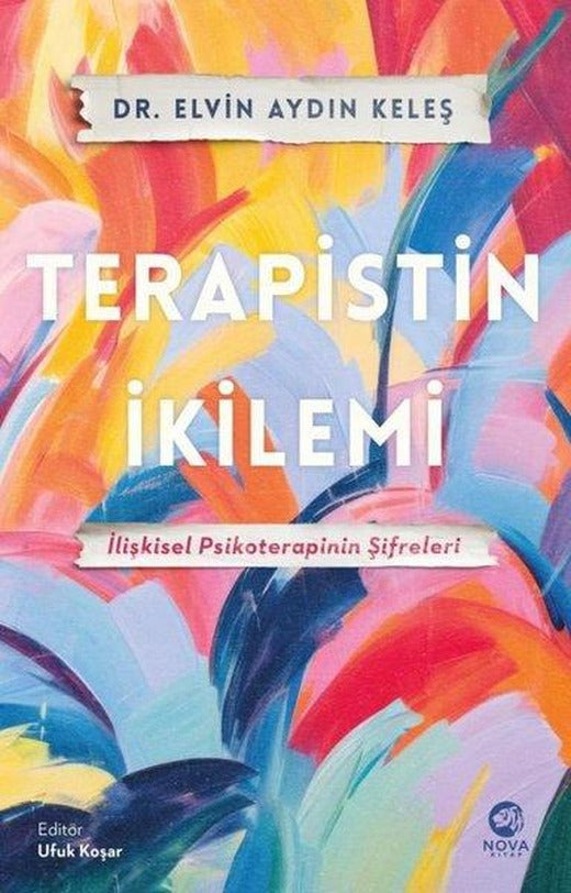Terapistin İkilemi: İlişkisel Psikoterapinin Şifreleri | Nova Kitap (İnce Kapak)