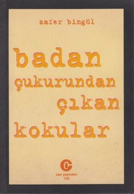 Badan Çukurundan Çıkan Kokular | Can Yayınları (Ali Adil Atalay) (Ciltsiz)