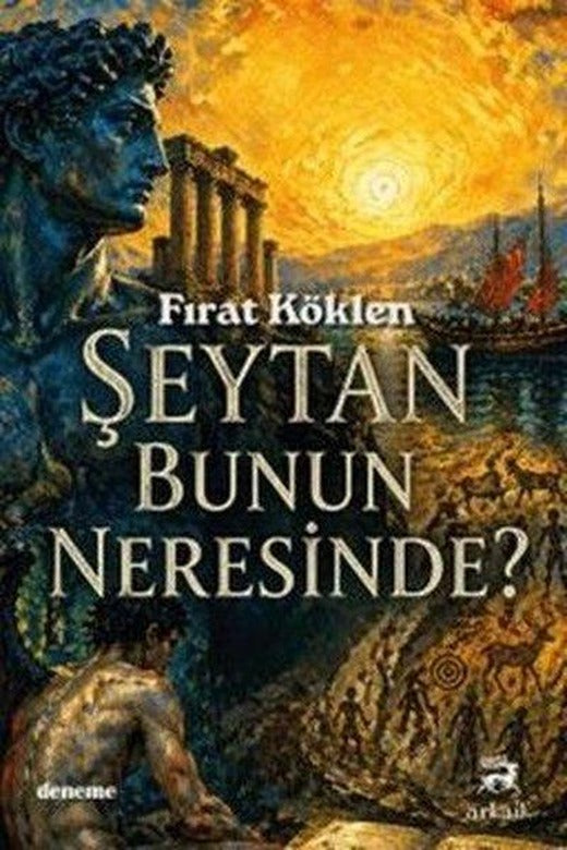 Şeytan Bunun Neresinde? | Arkaik Kitap (İnce Kapak)