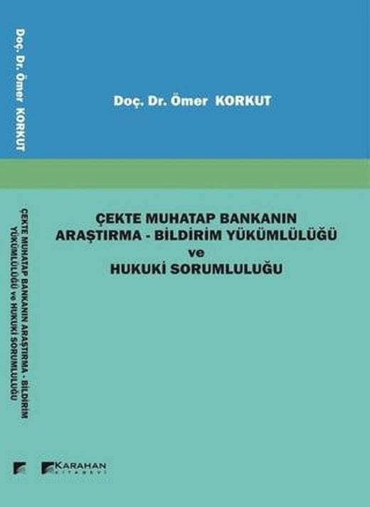 Çekte Muhatap Bankanın Araştırma - Bildirim Yükümlülüğü ve Hukuki Sorumluluğu
