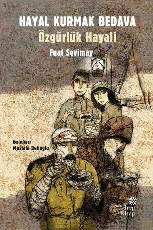 Hayal Kurmak Bedava - Özgürlük Hayali | Hep Kitap (İnce Kapak)