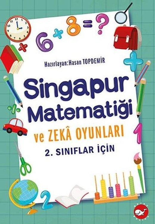 2.Sınıflar İçin Singapur Matematiği ve Zeka Oyunları | Beyaz Balina Yayınları (İnce Kapak)