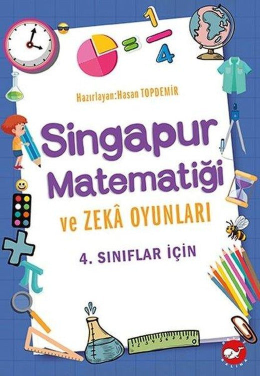 4.Sınıflar İçin Singapur Matematiği ve Zeka Oyunları | Beyaz Balina Yayınları (İnce Kapak)