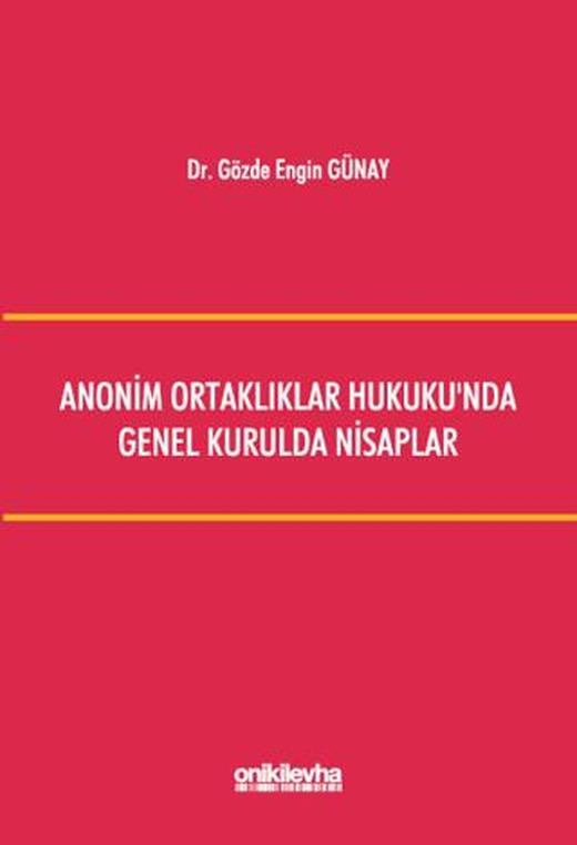 Anonim Ortaklıklar Hukuku'nda Genel Kurulda Nisaplar | On İki Levha Yayınları (Ciltsiz)